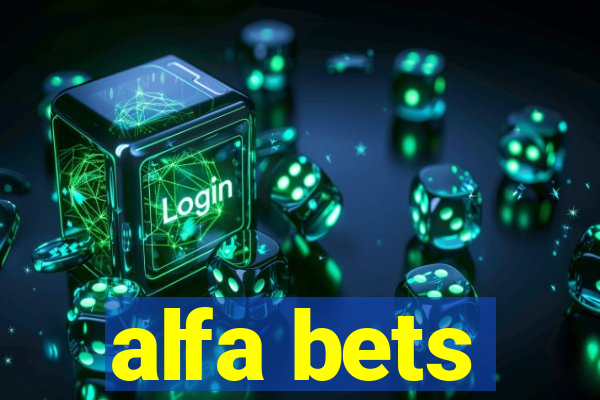 alfa bets